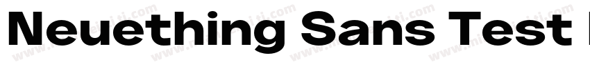 Neuething Sans Test Bold ExExpanded字体转换